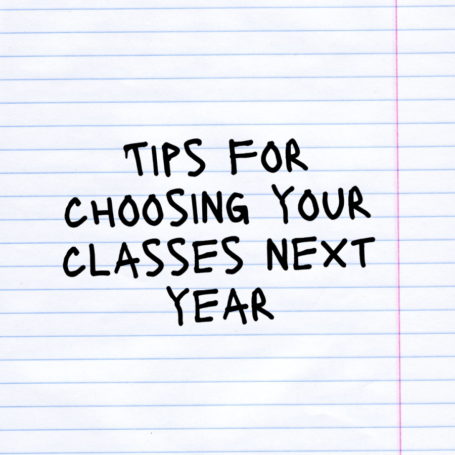 Tips For Choosing Your Classes For Next Year